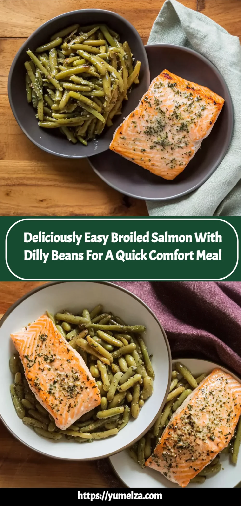 Deliciously Easy Broiled Salmon With Dilly Beans for a Quick Comfort Meal