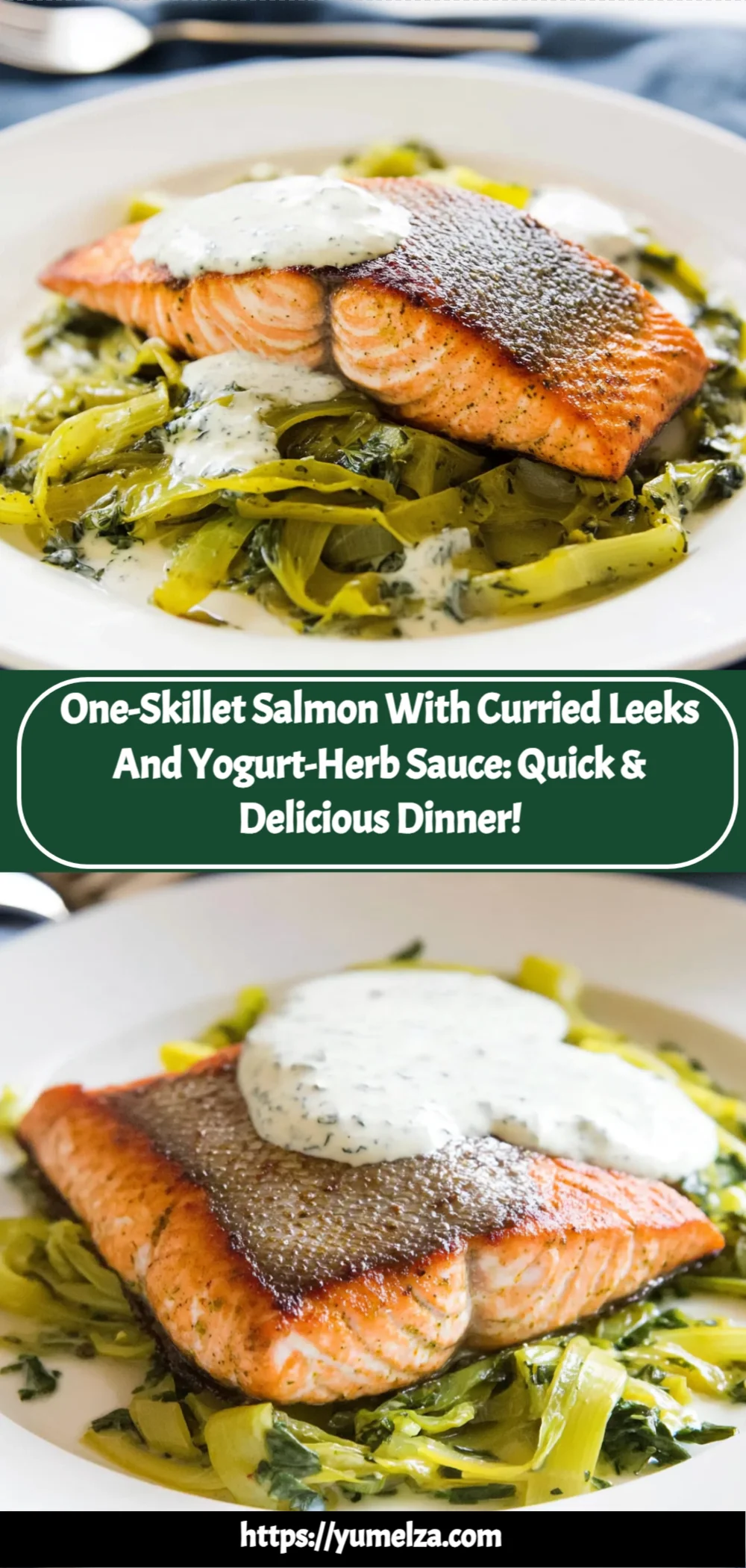 One-Skillet Salmon with Curried Leeks and Yogurt-Herb Sauce: Quick & Delicious Dinner!