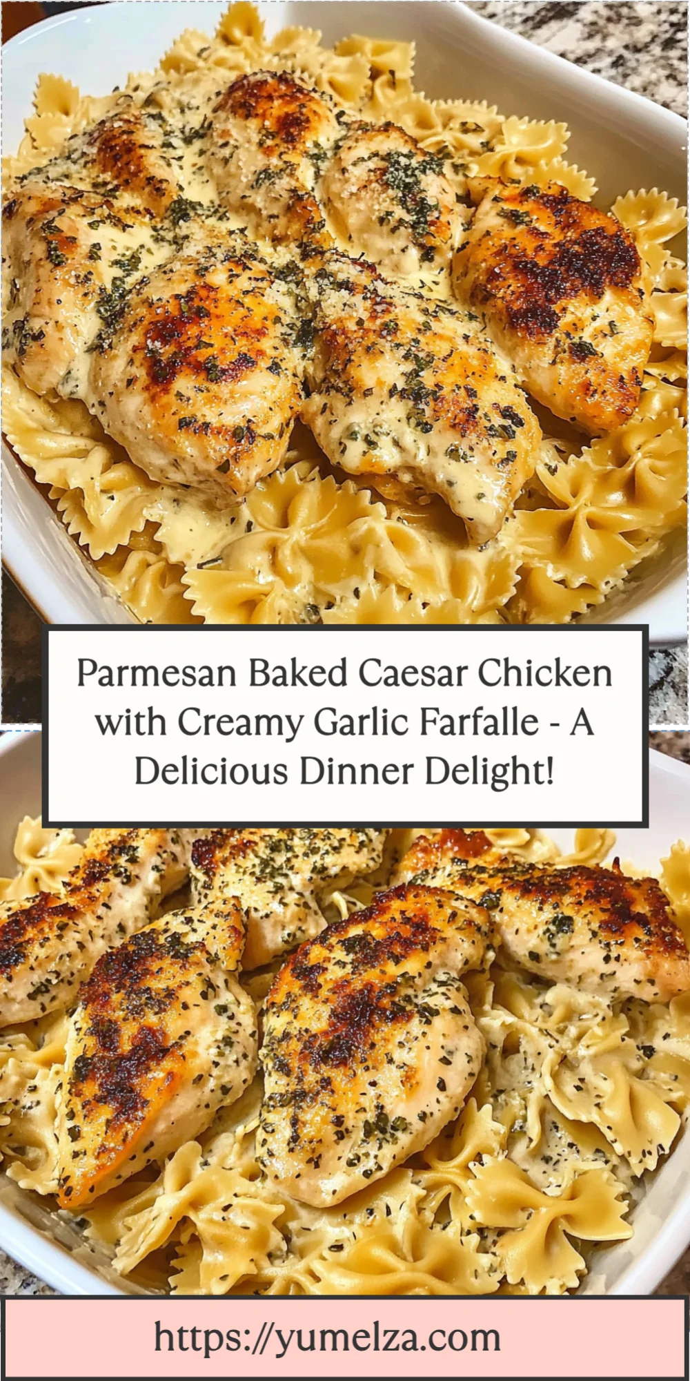 Parmesan Baked Caesar Chicken with Creamy Garlic Farfalle - A Delicious Dinner Delight!