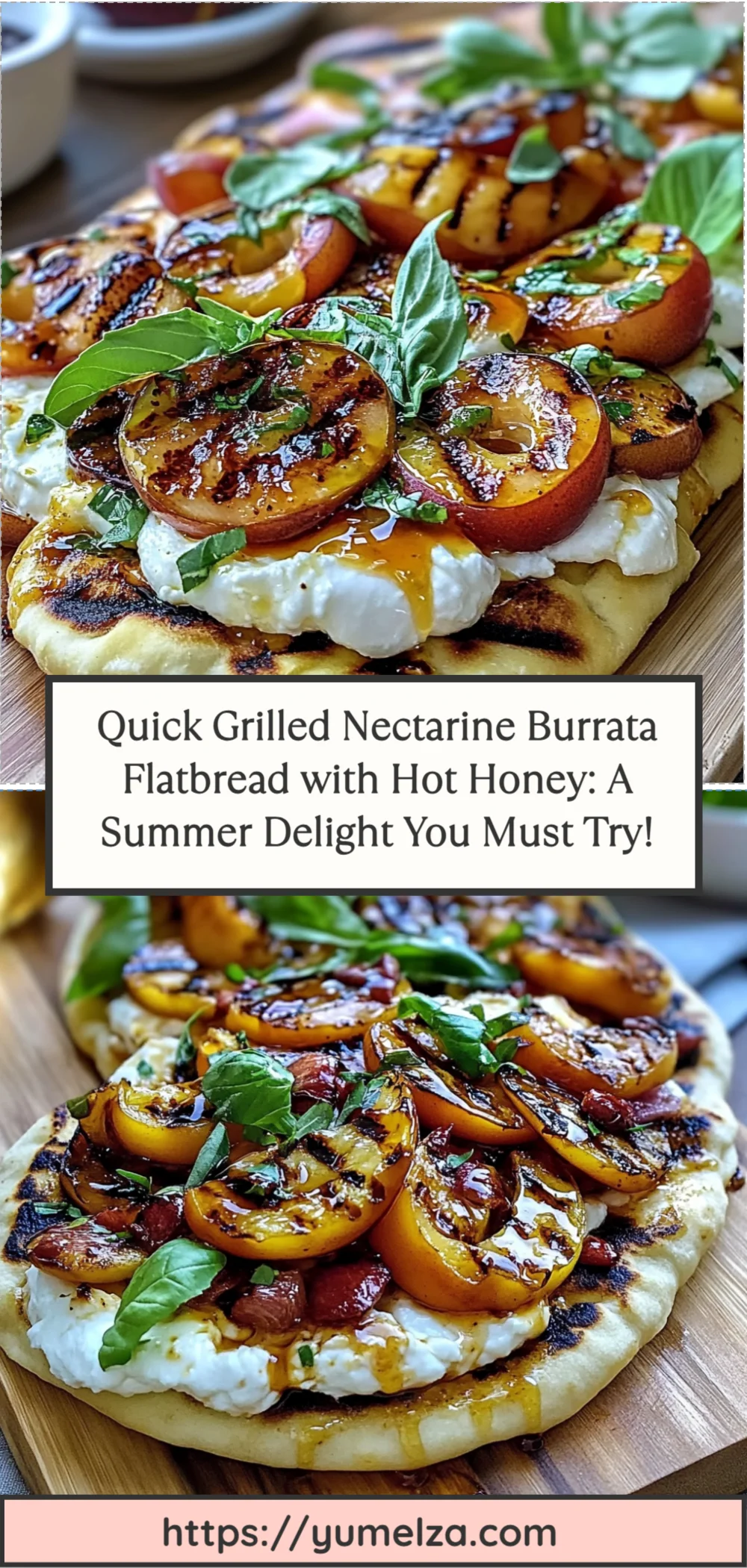 Quick Grilled Nectarine Burrata Flatbread with Hot Honey: A Summer Delight You Must Try!